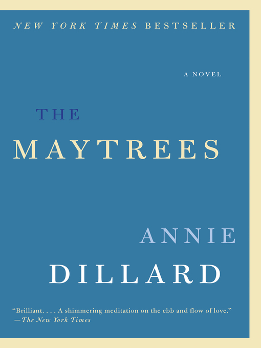 Title details for The Maytrees by Annie Dillard - Wait list